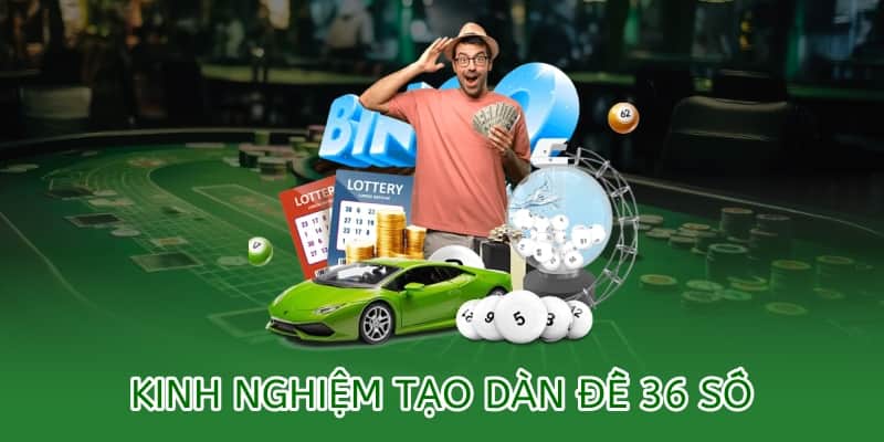 Dàn đề 36 số chuẩn xác hôm nay tại Xổ số OK9 2 kinh nghiệm tạo dàn đề 36 số